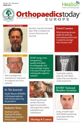 EFORT Orthopaedics Today Europe: Volume 18 | Issue no. 6 | June 2015
